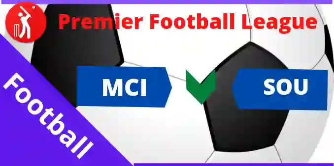 MCI vs sou Dream11 Team Prediction