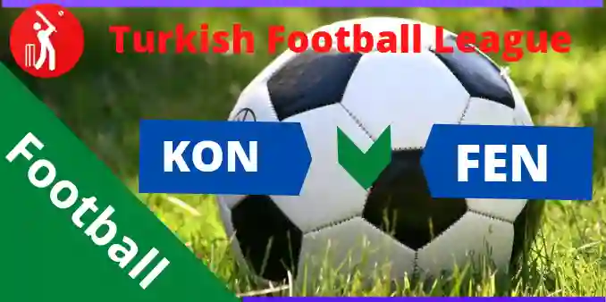 kon vs fen Turkish Football League Dream11 Prediction